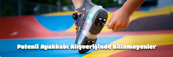 Patenli Ayakkabı Alışverişinde Bilinmeyenler