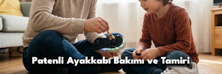 Patenli Ayakkabı Bakımı ve Tamiri Patenli Ayakkabı Bakımı ve Tamiri